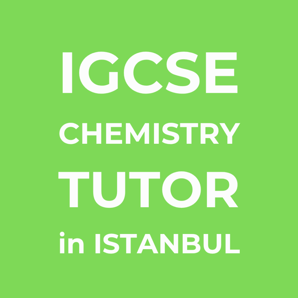 IGCSE Chemistry Tutor in Istanbul