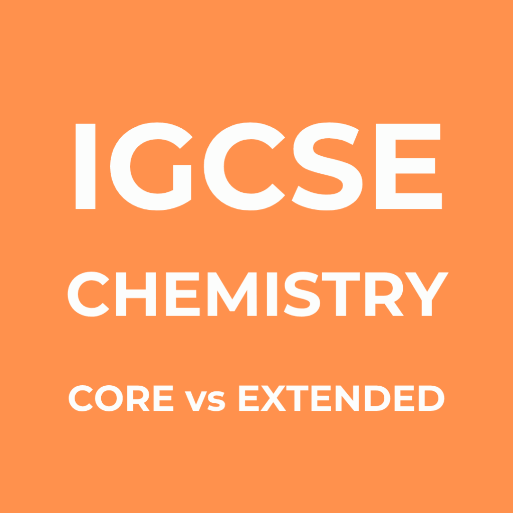 IGCSE Chemistry Core vs Extended